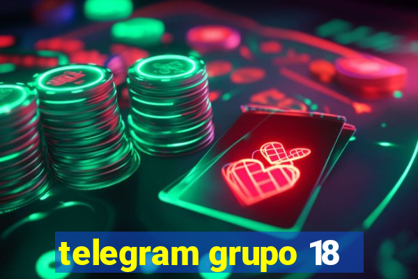 telegram grupo 18